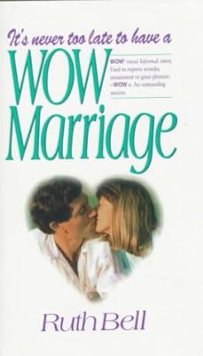 It's Never Too Late to Have a Wow Marriage