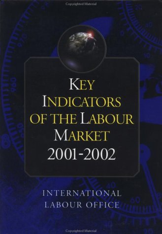 Key Indicators of the Labour Market 2001 by International Labour Office