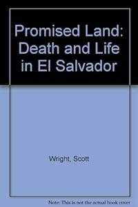 Promised Land: Death and Life in El Salvador