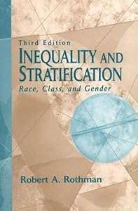 Inequality and Stratification: Race, Class, and Gender (3rd Edition)
