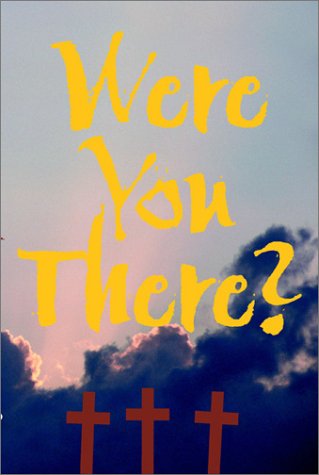 Were You There? by Paul and Silas Publications