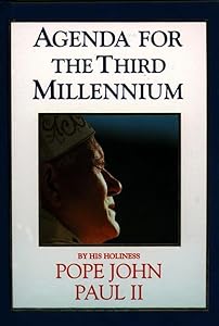 Agenda for the Third Millennium by Pope John Paul II