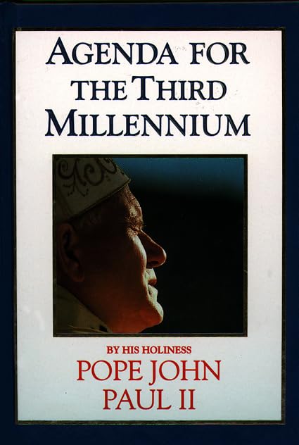Agenda for the Third Millennium by Pope John Paul II