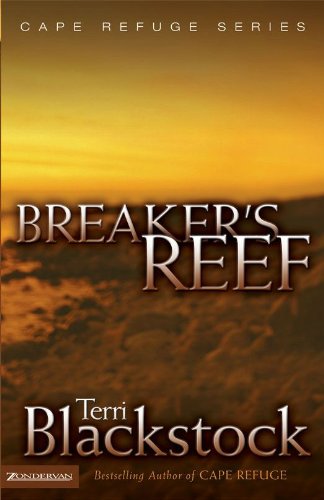 Breaker's Reef (Cape Refuge Series) by Terri Blackstock