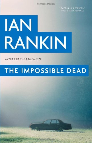 The Impossible Dead by Ian Rankin