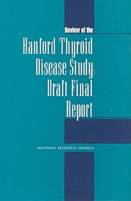 Review of the Hanford Thyroid Disease Study Draft Final Report