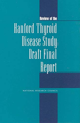 Review of the Hanford Thyroid Disease Study Draft Final Report by National Academy of Sciences