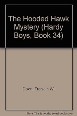 The Hooded Hawk Mystery (Hardy Boys, Book 34)