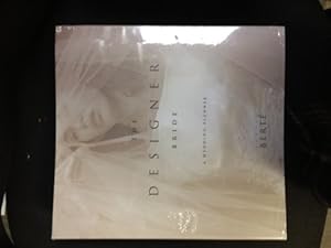 The Designer Bride: A Wedding Planner by Janell Berte