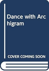Dance with Archigram