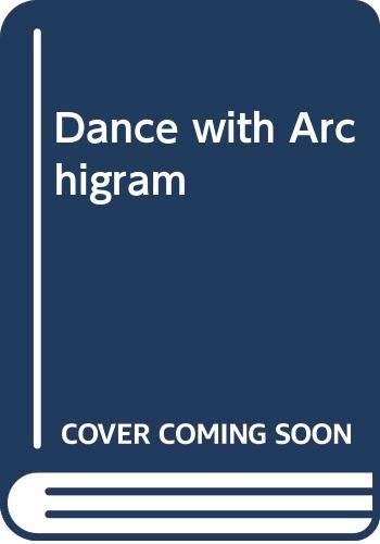 Dance with Archigram by unknown author