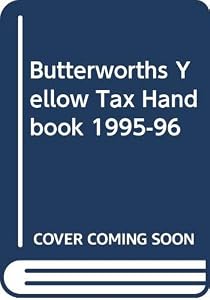 Butterworth's Yellow Tax Handbook (Butterworth Handbooks) (Delete (Butterworth Handbooks))