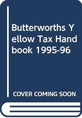 Butterworth's Yellow Tax Handbook (Butterworth Handbooks) (Delete (Butterworth Handbooks))
