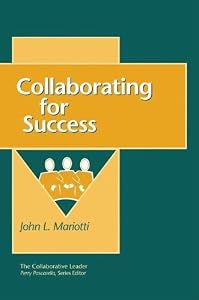 Collaborative Leader: Collaborating for Success, The