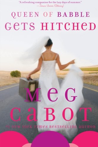 Queen of Babble Gets Hitched by Meg Cabot