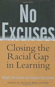 No Excuses: Closing the Racial Gap in Learning by Abigail Thernstrom