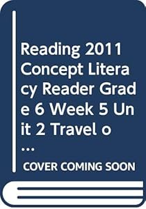 READING 2011 CONCEPT LITERACY READER GRADE 6 WEEK 5 UNIT 2 TRAVEL OF A GRAPE