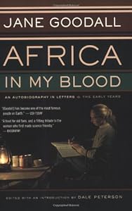 Africa in My Blood: An Autobiography in Letters: The Early Years