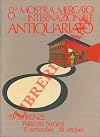 Mostra mercato Internazionale dell'Antiquariato. Nona biennale. Palazzo Strozzi, Firenze