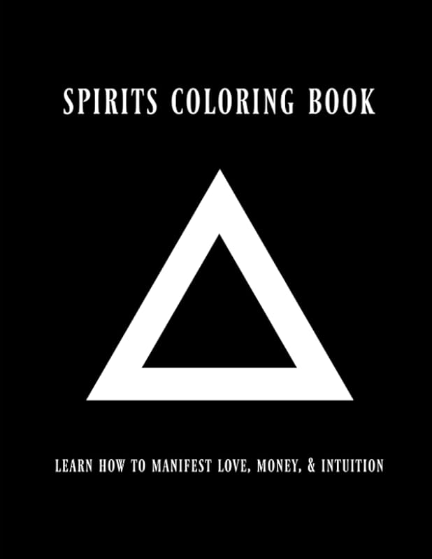 Spirits Coloring Book: Learn how to manifest Love, Money, & Intuition by Christopher Casas
