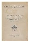 The mind of Mark. Interpretation and method through the exegesis of Mark 6, 52