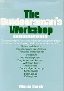 The outdoorsman's workshop