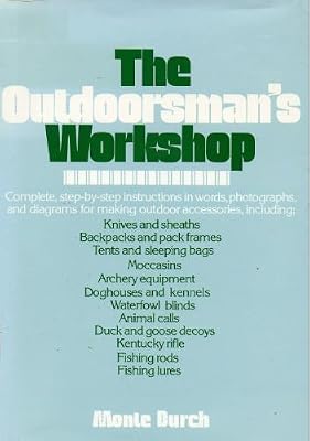 The outdoorsman's workshop