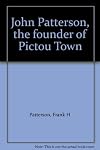 John Patterson, the founder of Pictou Town