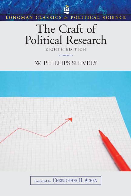Craft of Political Research, The (Longman Classics in Political Science) (8th Edition) by W. Phillips Shively