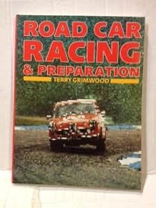 Road Car Racing and Preparation by Terry Grimwood