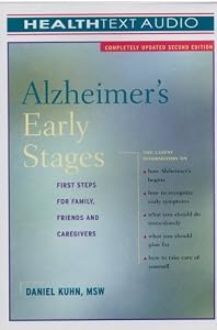 Alzheimer's Early Stages: First Steps for Family, Friends, And Caregivers