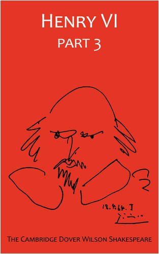 The Third Part of King Henry VI, Part 3: The Cambridge Dover Wilson Shakespeare (The Cambridge Dover Wilson Shakespeare Series) by William Shakespeare