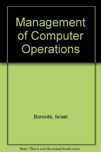 Management of computer operations by Israel Borovits