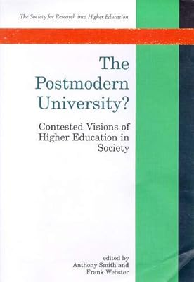 The Postmodern University?: Contested Visions of Higher Education in Society