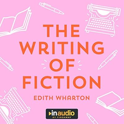 The Writing of Fiction