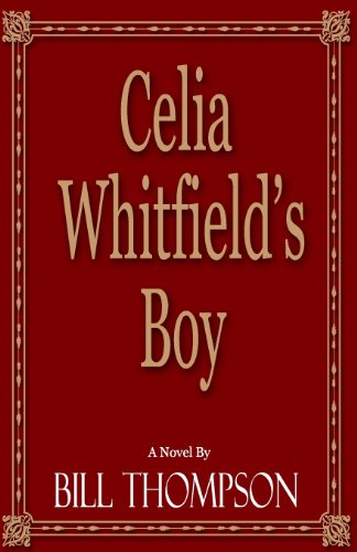 Celia Whitfield's Boy by Bill Thompson