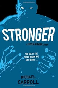 Stronger: A Super Human Clash