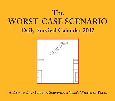 2012 Daily Calendar: Worst-Case Scenario