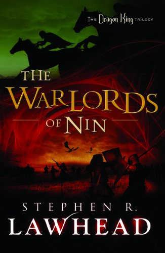 The Warlords of Nin (The Dragon King Trilogy) by Stephen Lawhead