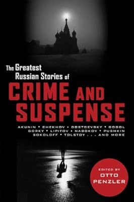 The Greatest Russian Stories of Crime and Suspense