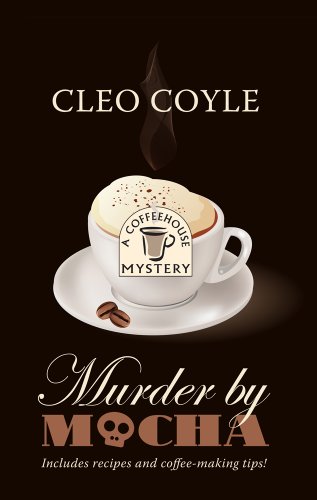 Murder By Mocha by Cleo Coyle