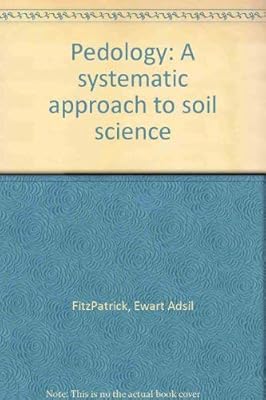 Pedology: A systematic approach to soil science