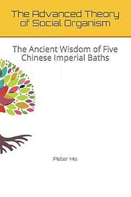 The Advanced Theory of Social Organism: The Ancient Wisdom of Five Chinese Imperial Baths