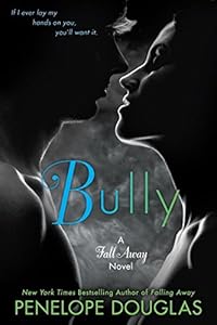 Bully: The Fall Away Series