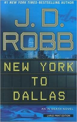 New York to Dallas by J.D. Robb