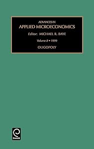 Oligopoly (Advances in Applied Microeconomics, 8)