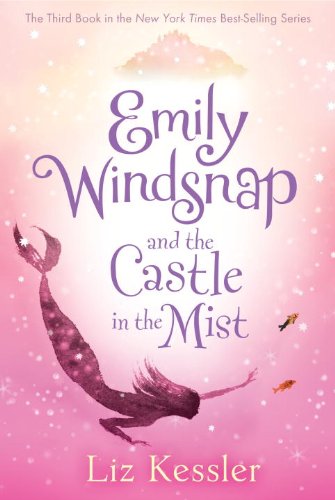 Emily Windsnap and the Castle in the Mist by Liz Kessler