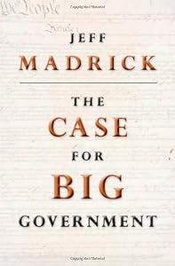 The Case for Big Government