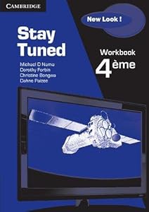 Stay Tuned New Look! Workbook for 4éme by Michael Nama