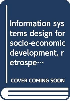 Information systems design for socio-economic development, retrospect and prospect: FID symposium, Brussels, 30 September - 2 October 1975, held on ... : proceedings (FID publication ; 542)